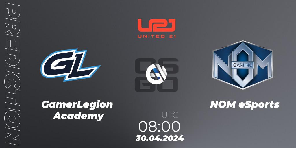 GamerLegion Academy - NOM eSports: прогноз. 30.04.2024 at 08:00, Counter-Strike (CS2), United21 Season 15