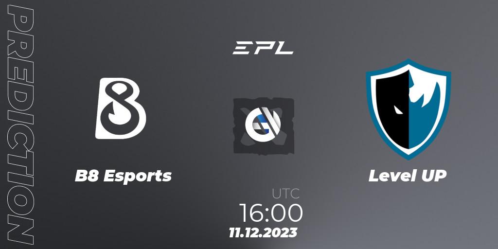 B8 Esports - Level UP: прогноз. 11.12.2023 at 16:25, Dota 2, European Pro League Season 15