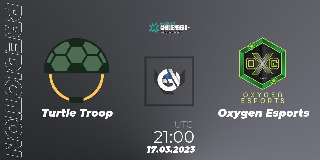 Turtle Troop - Oxygen Esports: прогноз. 17.03.2023 at 20:10, VALORANT, VALORANT Challengers 2023: North America Split 1