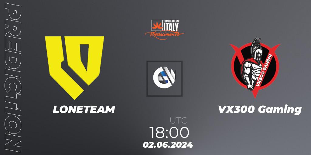 LONETEAM - VX300 Gaming: прогноз. 02.06.2024 at 18:00, VALORANT, VALORANT Challengers 2024 Italy: Rinascimento Split 2