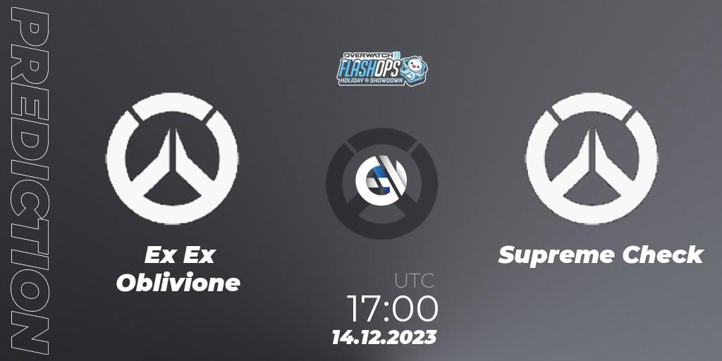 Ex Ex Oblivione - Supreme Check: прогноз. 14.12.2023 at 17:00, Overwatch, Flash Ops Holiday Showdown - EMEA