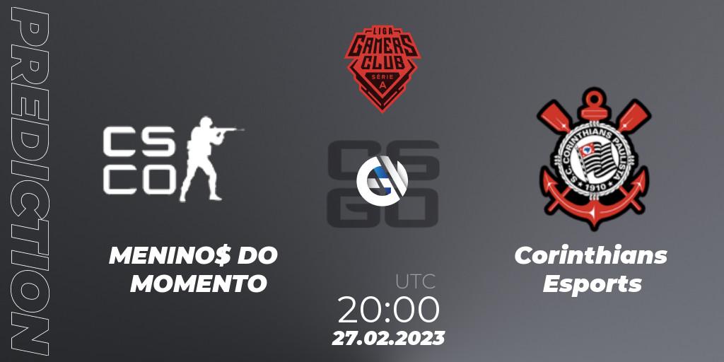 MENINO$ DO MOMENTO - Corinthians Esports: прогноз. 03.03.2023 at 19:00, Counter-Strike (CS2), Gamers Club Liga Série A: February 2023