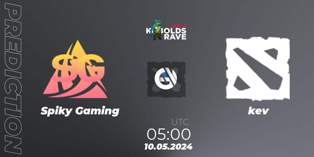 Spiky Gaming - kev: прогноз. 10.05.2024 at 05:00, Dota 2, Cringe Station Kobolds Rave 2