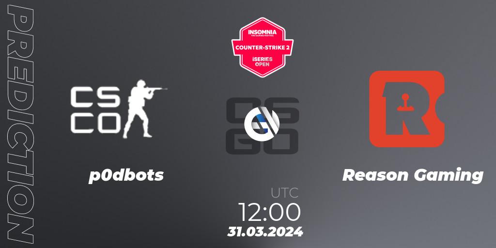 p0dbots - Reason Gaming: прогноз. 31.03.2024 at 12:00, Counter-Strike (CS2), Insomnia 72