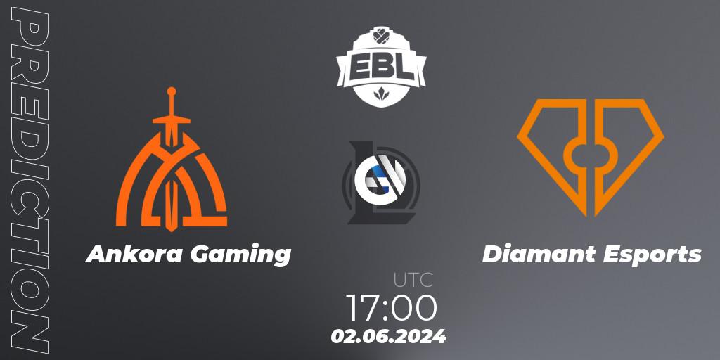 Ankora Gaming - Diamant Esports: прогноз. 02.06.2024 at 17:00, LoL, Esports Balkan League Season 15