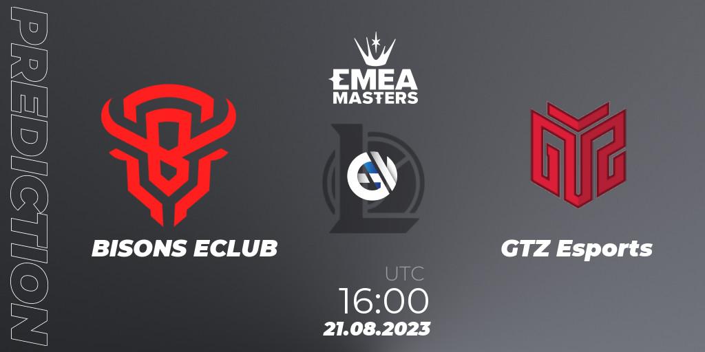 BISONS ECLUB - GTZ Esports: прогноз. 21.08.23, LoL, EMEA Masters Summer 2023