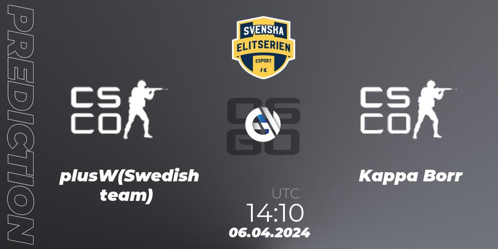 plusW(Swedish team) - Kappa Borr: прогноз. 06.04.2024 at 16:10, Counter-Strike (CS2), Svenska Elitserien Spring 2024
