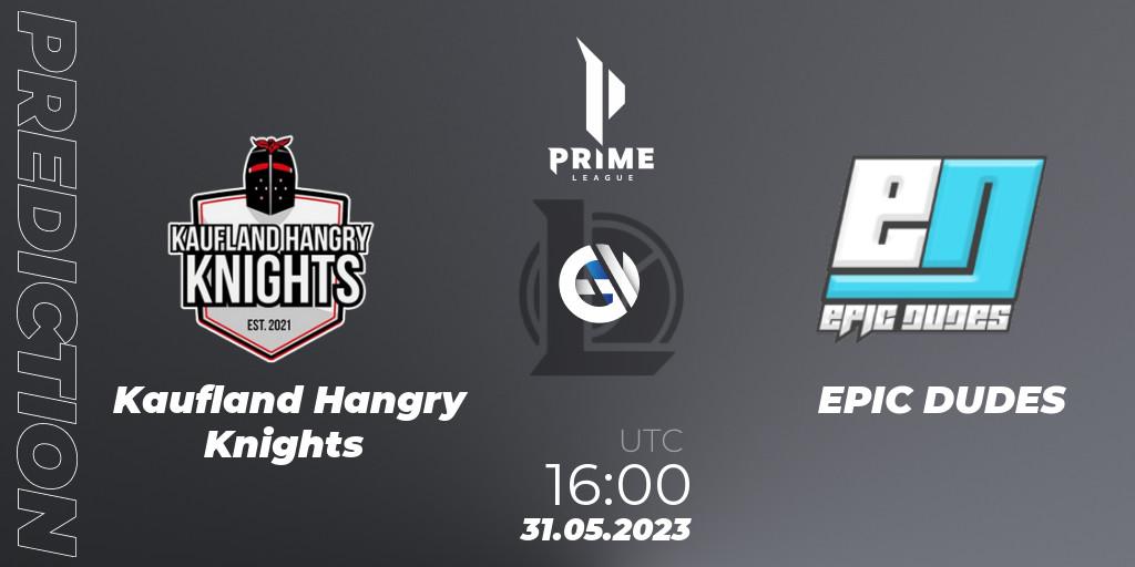 Kaufland Hangry Knights - EPIC DUDES: прогноз. 31.05.2023 at 16:00, LoL, Prime League 2nd Division Summer 2023