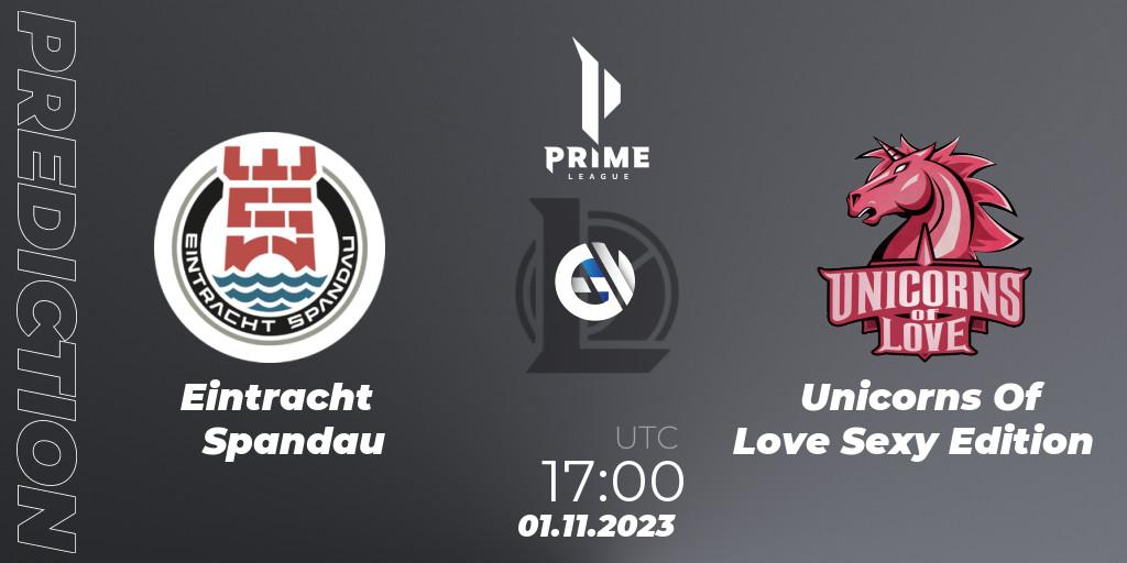 Eintracht Spandau - Unicorns Of Love Sexy Edition: прогноз. 01.11.2023 at 17:00, LoL, Prime League Pokal 2023