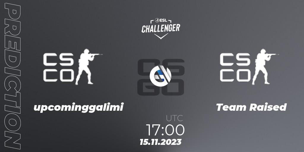 upcominggalimi - Team Raised: прогноз. 15.11.2023 at 17:00, Counter-Strike (CS2), ESL Challenger at DreamHack Atlanta 2023: European Open Qualifier