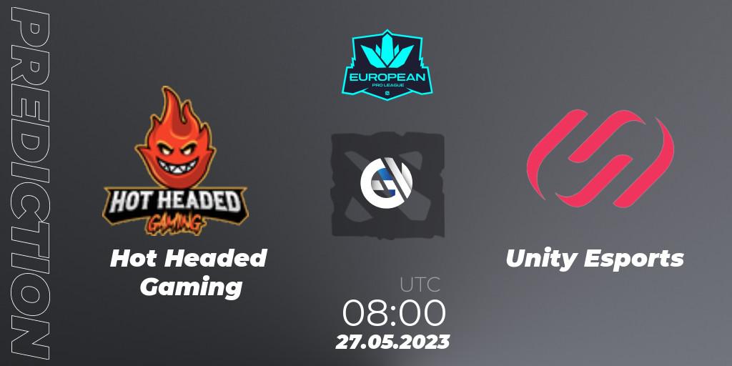 Hot Headed Gaming - Unity Esports: прогноз. 27.05.2023 at 08:04, Dota 2, European Pro League Season 9