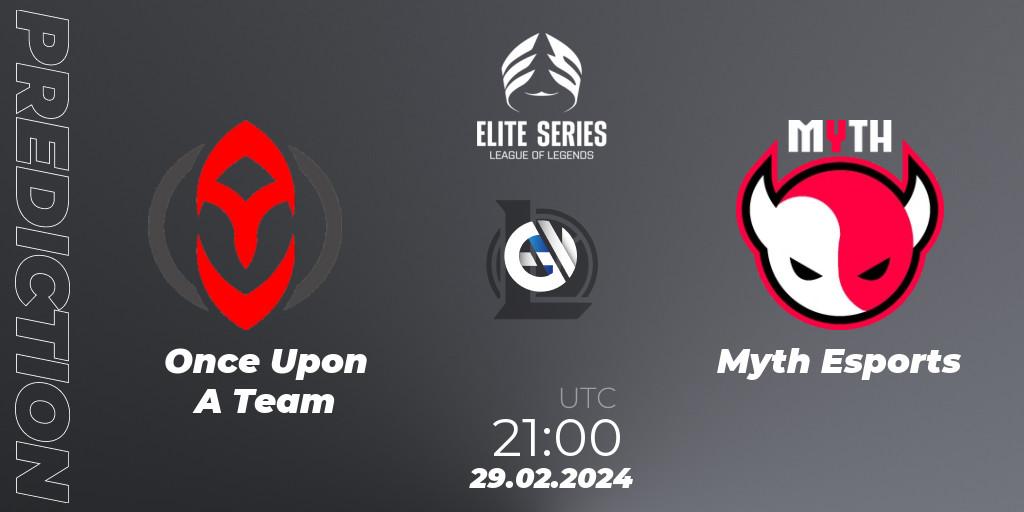 Once Upon A Team - Myth Esports: прогноз. 29.02.24, LoL, Elite Series Spring 2024