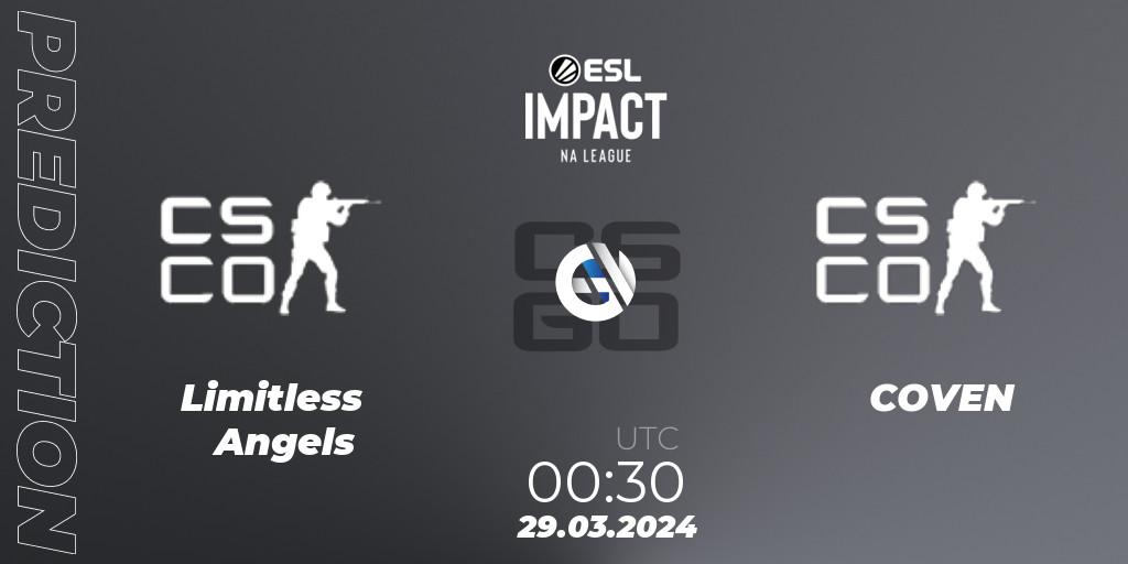 Limitless Angels - COVEN: прогноз. 29.03.2024 at 00:30, Counter-Strike (CS2), ESL Impact League Season 5: North America