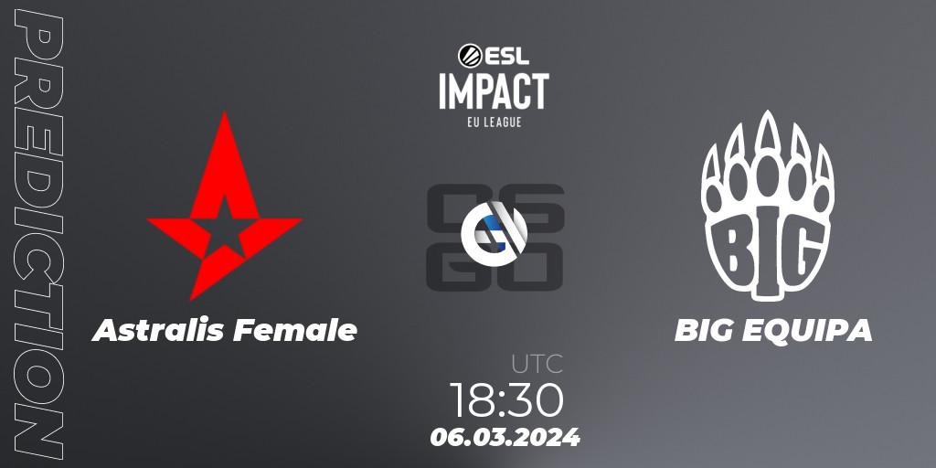 Astralis Female - BIG EQUIPA: прогноз. 06.03.24, CS2 (CS:GO), ESL Impact League Season 5: Europe