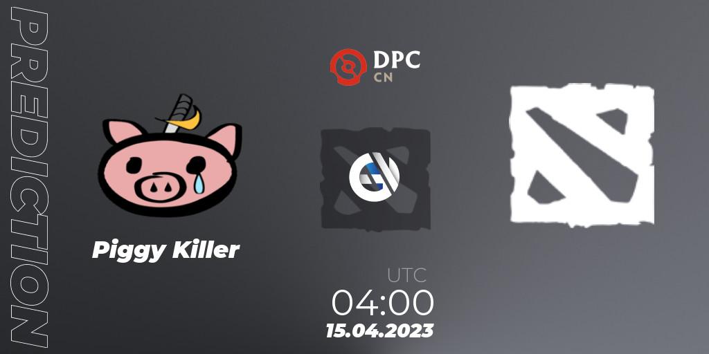 Piggy Killer - 孤独摇滚: прогноз. 15.04.2023 at 04:03, Dota 2, DPC 2023 Tour 2: CN Division II (Lower)