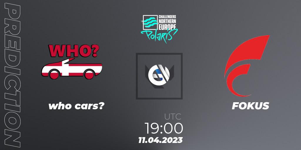 who cars? - FOKUS: прогноз. 11.04.2023 at 19:00, VALORANT, VALORANT Challengers 2023 Northern Europe: Polaris Split 2