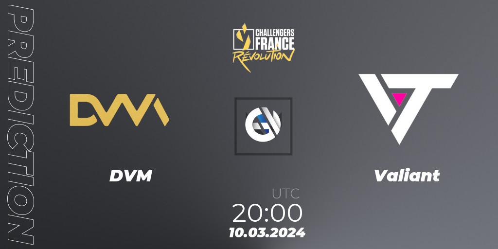 DVM - Valiant: прогноз. 10.03.24, VALORANT, VALORANT Challengers 2024 France: Revolution Split 1