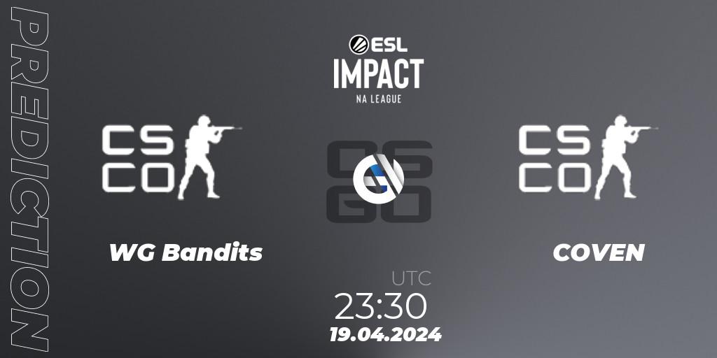 WG Bandits - COVEN: прогноз. 19.04.2024 at 23:30, Counter-Strike (CS2), ESL Impact League Season 5: North America