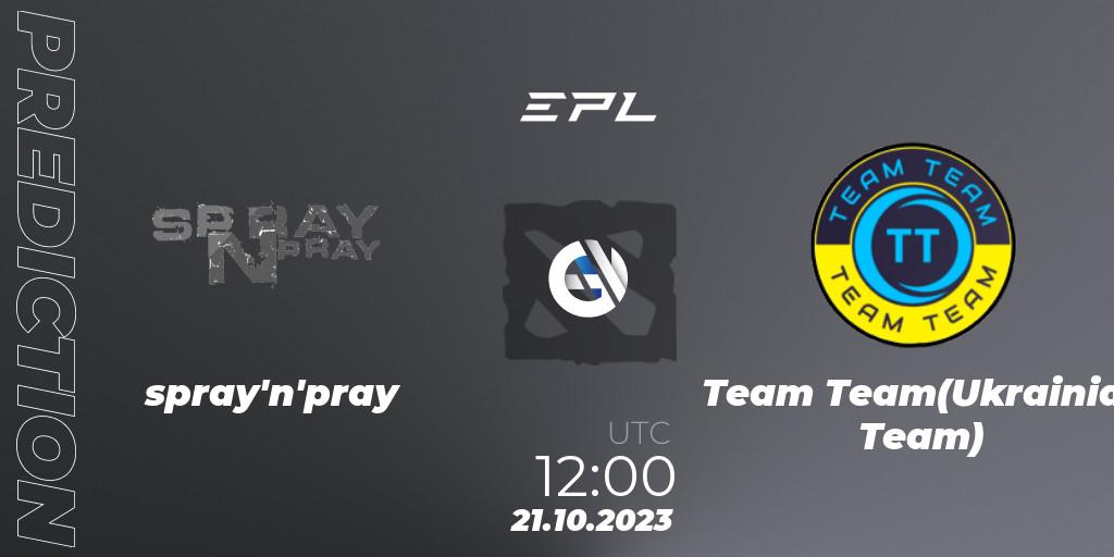 spray'n'pray - Team Team(Ukrainian Team): прогноз. 21.10.2023 at 12:00, Dota 2, European Pro League Season 13