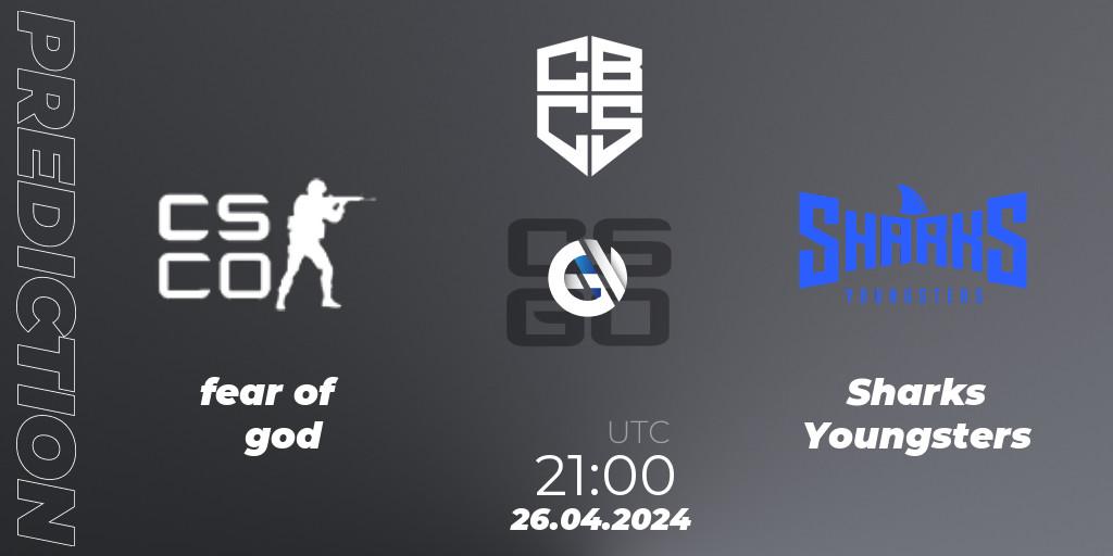 fear of god - Sharks Youngsters: прогноз. 26.04.2024 at 21:00, Counter-Strike (CS2), CBCS Season 4: Open Qualifier #2