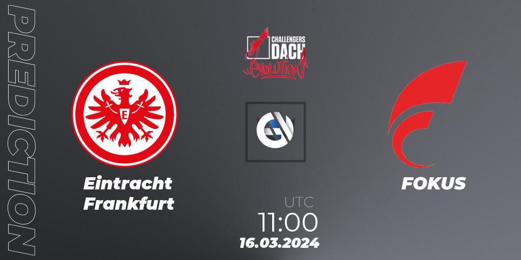 Eintracht Frankfurt - FOKUS: прогноз. 16.03.24, VALORANT, VALORANT Challengers 2024 DACH: Evolution Split 1