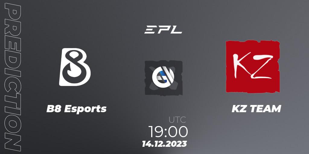 B8 Esports - KZ TEAM: прогноз. 20.12.2023 at 19:04, Dota 2, European Pro League Season 15