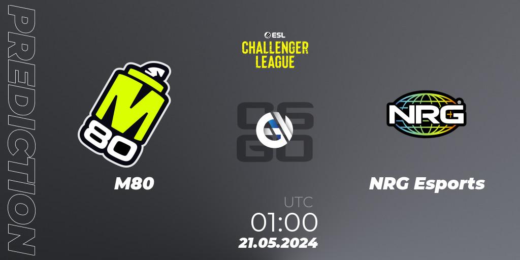 M80 - NRG Esports: прогноз. 21.05.2024 at 01:00, Counter-Strike (CS2), ESL Challenger League Season 47: North America