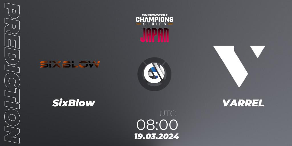SixBlow - VARREL: прогноз. 19.03.2024 at 09:00, Overwatch, Overwatch Champions Series 2024 - Stage 1 Japan