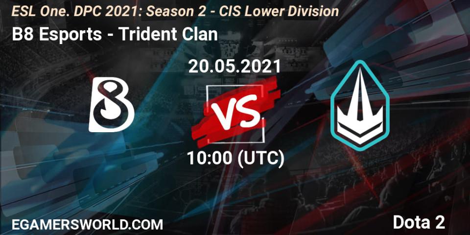 B8 Esports VS Trident Clan