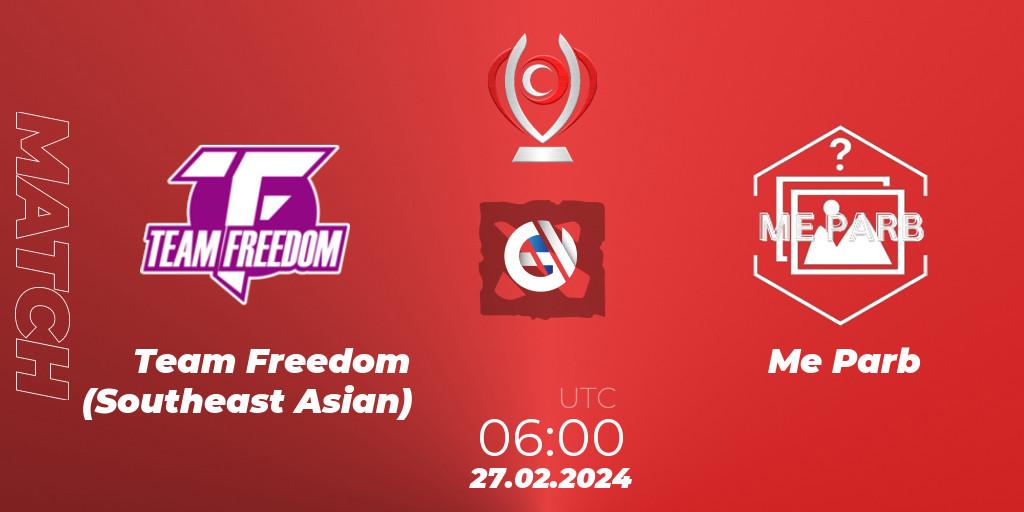 Team Freedom (Southeast Asian) VS Me Parb