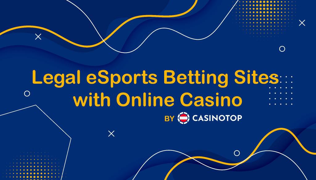 Легальные сайты для ставок на киберспорт с онлайн-казино