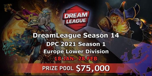 DPC 2021: Season 1 - Europe Lower Division (DreamLeague Season 14)