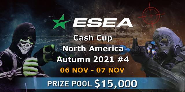 ESEA Cash Cup: North America - Autumn 2021 #4