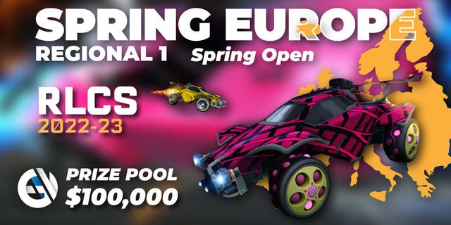 RLCS 2022-23 - Spring: Europe Regional 1 - Spring Open