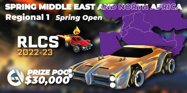 RLCS 2022-23 - Spring: Middle East and North Africa Regional 1 - Spring Open