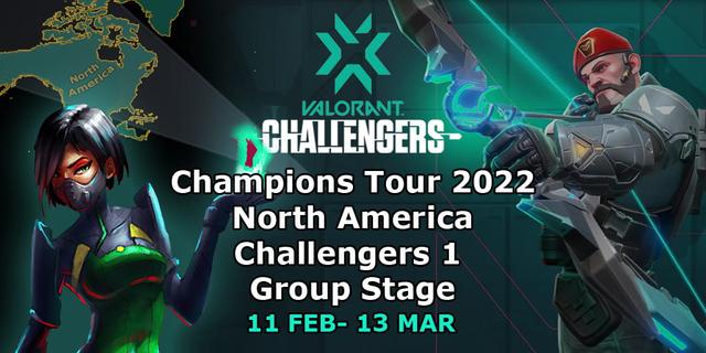 VCT 2022: North America Challengers 1 - Group Stage