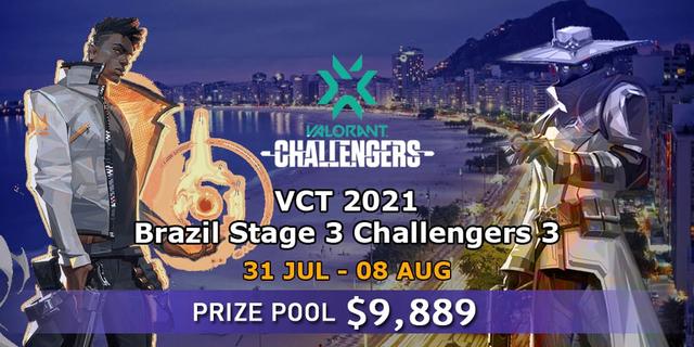 VCT 2021: Brazil Stage 3 Challengers 3