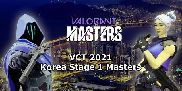 VCT 2021: Korea Stage 1 Masters