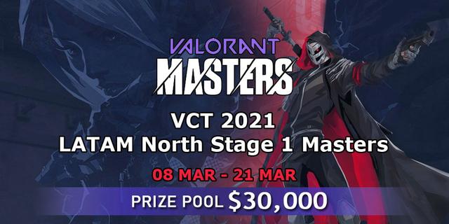 VCT 2021: LATAM North Stage 1 Masters