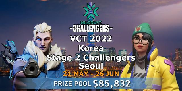 VCT 2022: Korea Stage 2 Challengers