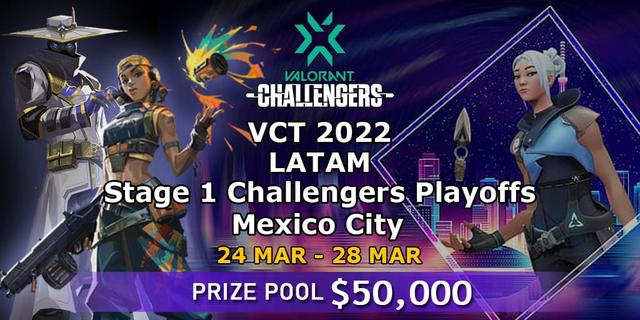 VCT 2022: LATAM Stage 1 Challengers Playoffs