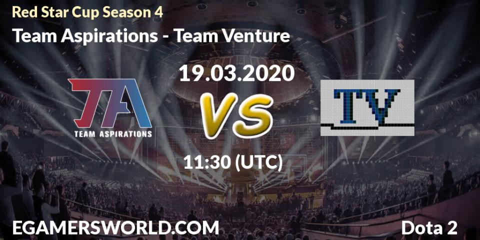 Team Aspirations - Team Venture: прогноз. 19.03.20, Dota 2, Red Star Cup Season 4
