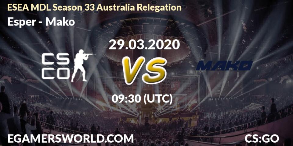 Esper - Mako: прогноз. 29.03.20, CS2 (CS:GO), ESEA MDL Season 33 Australia Relegation
