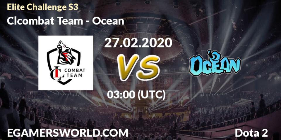 Clcombat Team - Ocean: прогноз. 27.02.20, Dota 2, Elite Challenge S3