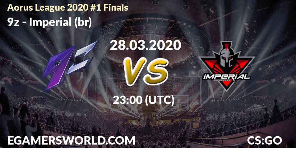 9z - Imperial (br): прогноз. 29.03.20, CS2 (CS:GO), Aorus League 2020 #1 Finals