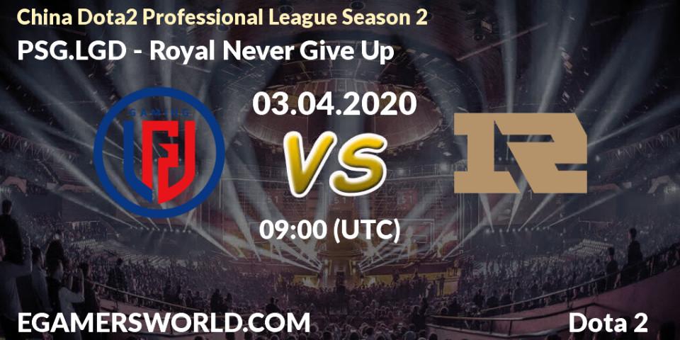 PSG.LGD - Royal Never Give Up: прогноз. 03.04.20, Dota 2, China Dota2 Professional League Season 2