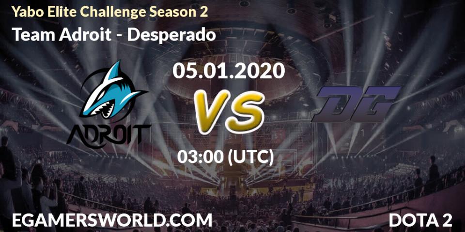 Team Adroit - Desperado: прогноз. 05.01.20, Dota 2, Yabo Elite Challenge Season 2