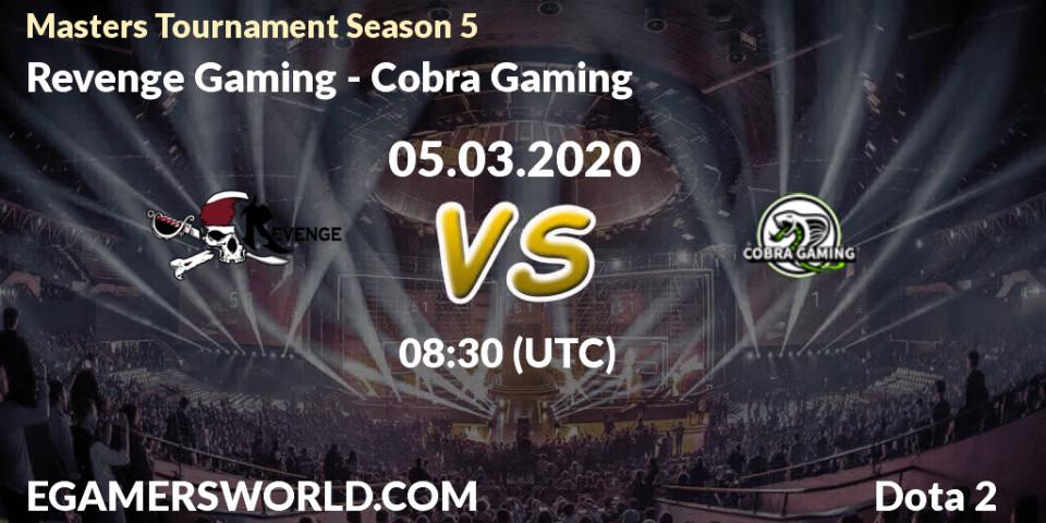 Revenge Gaming - Cobra Gaming: прогноз. 05.03.20, Dota 2, Masters Tournament Season 5
