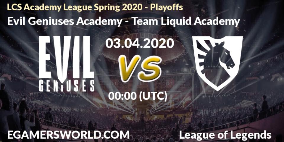 Evil Geniuses Academy - Team Liquid Academy: прогноз. 03.04.20, LoL, LCS Academy League Spring 2020 - Playoffs