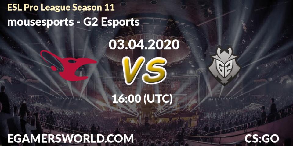 mousesports - G2 Esports: прогноз. 03.04.20, CS2 (CS:GO), ESL Pro League Season 11: Europe
